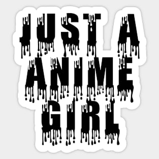 Just a Anime Girl Sticker